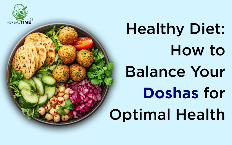 Ayurvedic Diet: How to Balance Your Doshas for Optimal Health